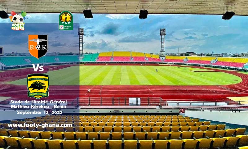 2022/23 Caf CL: RC Kadiogo vs Kotoko moved to Sept. 12 in Benin 